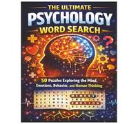 The complete Psychology Word Search: 50 Puzzles Exploring the Mind, Emotions, Behavior, and Human Thinking