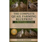 THE COMPLETE QUAIL FARMING BLUEPRINT