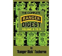 The Complete Ranger Digest: Vols. VI-IX: 2