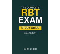 The Complete RBT Test Study Guide (2026-2027 & Beyond Edition): Your Definitive Crash Course to Pass the Registered Behavior Technician Exam