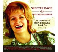 The Complete Rca Singles As & Bs 1953-1962 by Skeeter Davis And Davis Sisters, T