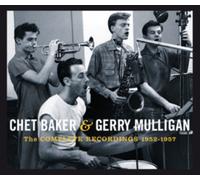 Chet Baker & Gerry Mulligan - CHET BAKER & GERRY MULLIGAN - The Complete Recordings 1952-57