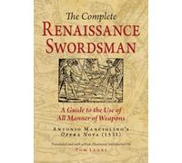 The Complete Renaissance Swordsman: Antonio Manciolino's Opera Nova (1531)