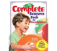 The Complete Resource Book for Preschoolers: An Early Childhood Curriculum with Over 2000 Activities and Ideas