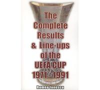 The Complete Results and Line-ups of the UEFA Cup 1971-1991