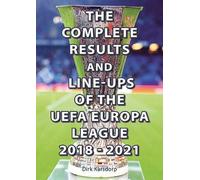 The Complete Results & Line-ups of the UEFA Europa League 2018-2021