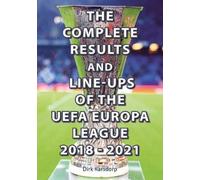 The Complete Results & Line-ups of the UEFA Europa League 2018-2021