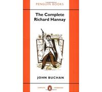 The Complete Richard Hannay: "The Thirty-Nine Steps","Greenmantle","Mr Standfast","The Three Hostage: Written by John Buchan, 1993 Edition, Publisher: Penguin [Paperback]