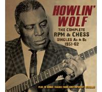 Howlin' Wolf - Howlin' Wolf: The Complete RPM & Chess Singles As & Bs 1951-62