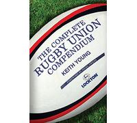 The Complete Rugby Union Compendium