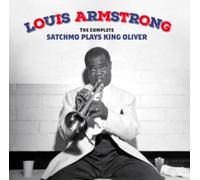 Louis Armstrong - Louis Armstrong - The Complete Satchmo Plays King Oliver