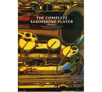 The Complete Saxophone Player: Book 2