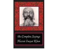The Complete Sayings {{ THE COMPLETE SAYINGS }} By Khan, Hazrat Inayat ( AUTHOR) Jan-01-2001
