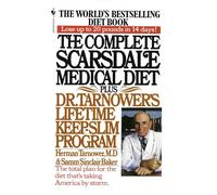 The Complete Scarsdale Medical Diet Plus Dr. Tarnower's Lifetime Keep-Slim Program