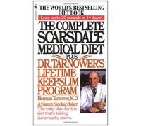 The Complete Scarsdale Medical Diet: Plus Dr. Tarnower's Lifetime Keep-Slim Program by Tarnower, Herman (1982) Mass Market Paperback