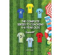 The Complete Series to Coaching 4-6 Year Olds: Summer