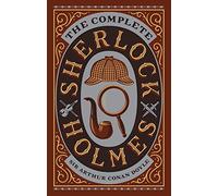 The Complete Sherlock Holmes (Barnes & Noble Leatherbound Classic Collection)