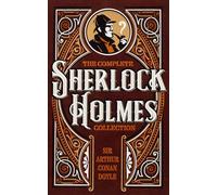 The Complete Sherlock Holmes Collection (Leather-bound Classics)