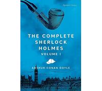 The Complete Sherlock Holmes, Volume I (Signature Classics) (Signature Editions)