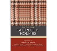 The Complete Sherlock Holmes: Works include: The Hound of the Baskervilles; A Study in Scarlet; The Adventures of Sherlock Holmes; The Memoirs of ... of Sherlock Holmes (6) (Chartwell Classics)