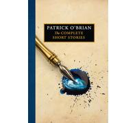 The Complete Short Stories: A Masterful Historical Fiction Collection of Adventure and War