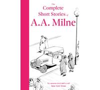 The Complete Short Stories of A. A. Milne