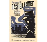 The Complete Short Stories of Dashiell Hammett: Volume II: 1925-1930: 2 (The Complete Dashiell Hammett Short Stories)
