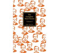The Complete Short Stories of Edgar Allan Poe (Volume I of II)