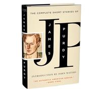 The Complete Short Stories of James Purdy