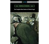 The Complete Short Stories of Nikolai Gogol