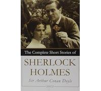 The Complete Short Stories of Sherlock Holmes