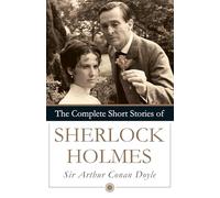 The Complete Short Stories of Sherlock Holmes