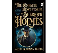 The Complete Short Stories of Sherlock Holmes