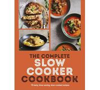 The Complete Slow Cooker Cookbook