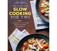 The Complete Slow Cooking for Two: A Perfectly Portioned Slow Cooker Cookbook
