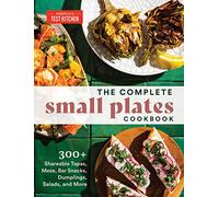 The Complete Small Plates Cookbook: 200+ Little Bites with Big Flavor
