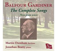 The Complete Songs By Balfour Gardiner (Composer),Martin Oxenham (Performer),Jonathan Beatty (Performer) (2014-09-22)