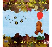 The Complete Songs of A. A. Milne (And Lewis Carroll)