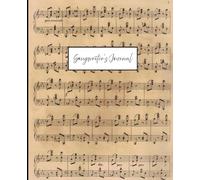 The Complete Songwriter's Journal: A Musician's Notebook for Lyrics and Music | Left Page for Lined Lyric Writing, Right Page for Blank Staff Paper Composition | Vintage Sheet Music Cover