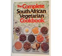 The complete South African vegetarian cookbook