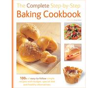 The Complete Step-By-Step Baking Cookbook