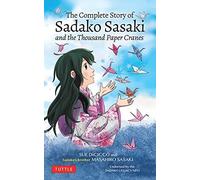 The Complete Story of Sadako Sasaki: and the Thousand P - Paperback / softback N