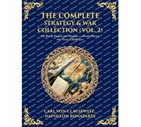 The Complete Strategy Collection (Vol. 2): On War & Frederick the Great's Instructions - Foundations of Modern Military Theory (Deluxe Hardbound Edition): 436 (Library of Alexandria)