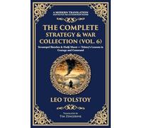 The Complete Strategy & War Collection (Vol. 6): Sevastopol Sketches & Hadji Murat - Tolstoy's Lessons in Courage and Command (Deluxe Hardbound Edition) (419) (Library of Alexandria)