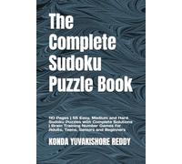 The Complete Sudoku Puzzle Book: 110 Pages | 55 Easy, Medium and Hard Sudoku Puzzles with Complete Solutions | Brain Training Number Games for Adults, Teens, Seniors and Beginners