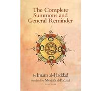 The Complete Summons and General Reminder (The Fons Vitae Imam al-Haddad Spiritual Masters series)