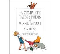 The Complete Tales and Poems of Winnie-The-Pooh
