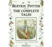 The Complete Tales Of Beatrix Potter: The Original And Authorised Edition