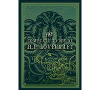 H. P. Lovecraft – The Complete Tales of H.P. Lovecraft – Timeless Classics – Volume 3