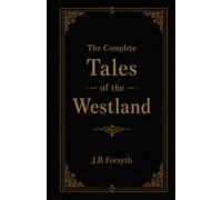 The Complete Tales of the Westland (Absence)